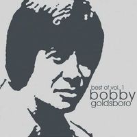 Bobby Goldsboro - Best Of Bobby Goldsboro, Vol. 1